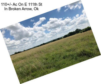 110+/- Ac On E 111th St In Broken Arrow, Ok