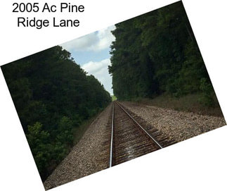 2005 Ac Pine Ridge Lane