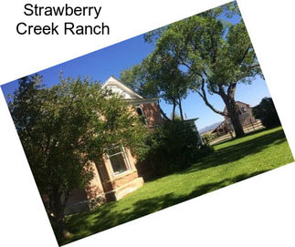 Strawberry Creek Ranch