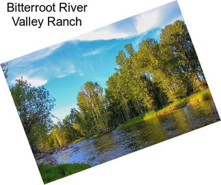 Bitterroot River Valley Ranch