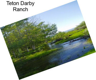 Teton Darby Ranch