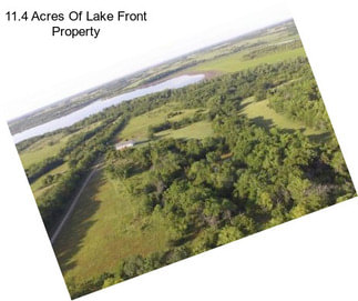11.4 Acres Of Lake Front Property