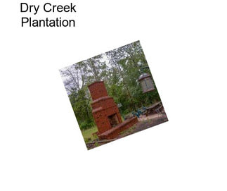 Dry Creek Plantation