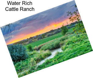 Water Rich Cattle Ranch