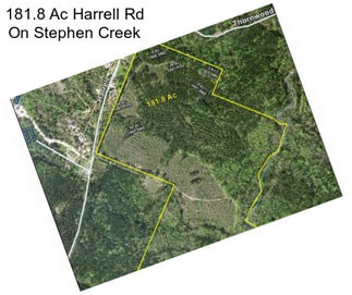 181.8 Ac Harrell Rd On Stephen Creek