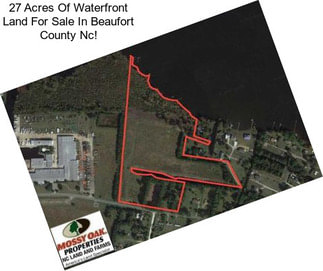 27 Acres Of Waterfront Land For Sale In Beaufort County Nc!