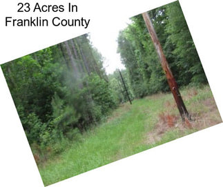 23 Acres In Franklin County