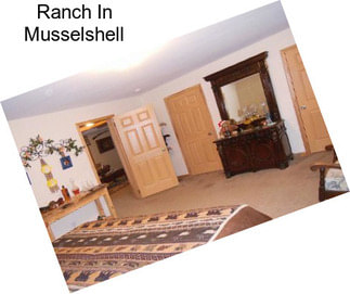 Ranch In Musselshell