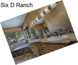 Six D Ranch