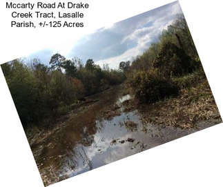 Mccarty Road At Drake Creek Tract, Lasalle Parish, +/-125 Acres