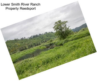 Lower Smith River Ranch Property Reedsport