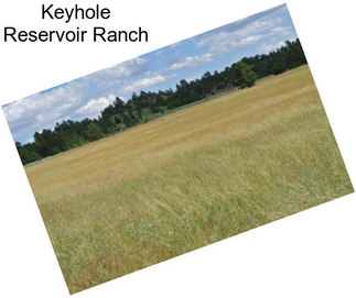 Keyhole Reservoir Ranch