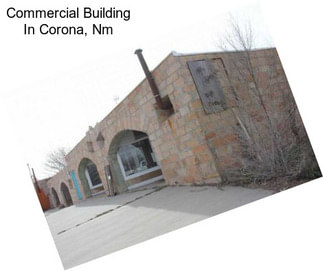 Commercial Building In Corona, Nm