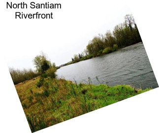 North Santiam Riverfront
