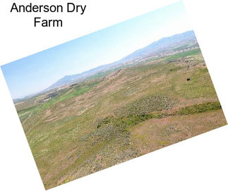 Anderson Dry Farm