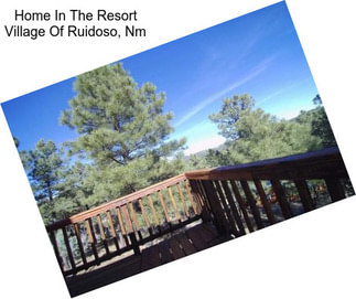 Home In The Resort Village Of Ruidoso, Nm