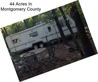 44 Acres In Montgomery County