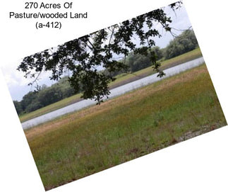 270 Acres Of Pasture/wooded Land (a-412)