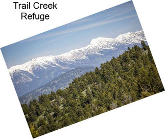 Trail Creek Refuge