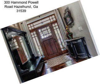 300 Hammond Powell Road Hazelhurst, Ga 31539