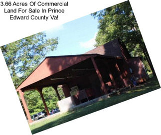 3.66 Acres Of Commercial Land For Sale In Prince Edward County Va!