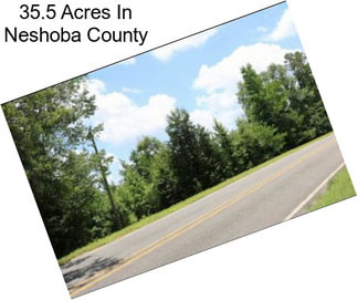 35.5 Acres In Neshoba County