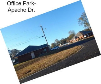 Office Park- Apache Dr.