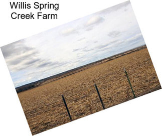 Willis Spring Creek Farm