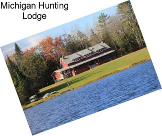 Michigan Hunting Lodge