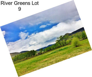River Greens Lot 9