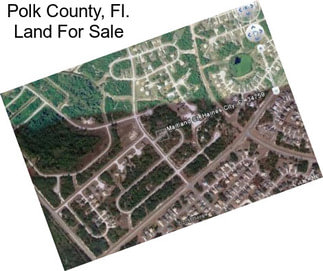 Polk County, Fl. Land For Sale