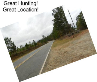 Great Hunting! Great Location!