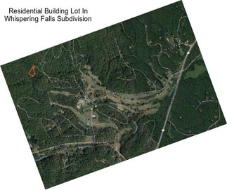 Residential Building Lot In Whispering Falls Subdivision