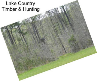Lake Country Timber & Hunting