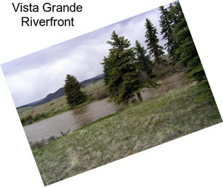 Vista Grande Riverfront