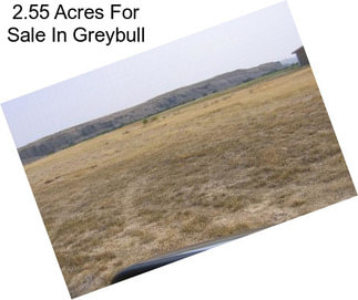 2.55 Acres For Sale In Greybull