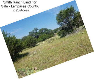 Smith Ranch Land For Sale - Lampasas County, Tx 25 Acres