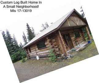 Custom Log Built Home In A Small Neighborhood! Mls 17-13019