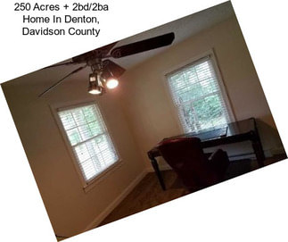 250 Acres + 2bd/2ba Home In Denton, Davidson County