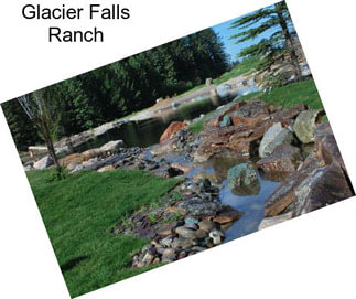 Glacier Falls Ranch