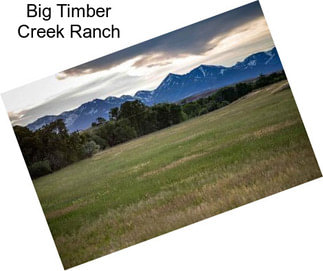 Big Timber Creek Ranch