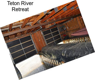 Teton River Retreat