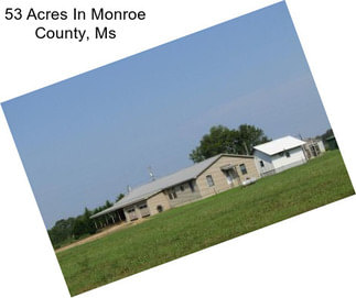 53 Acres In Monroe County, Ms