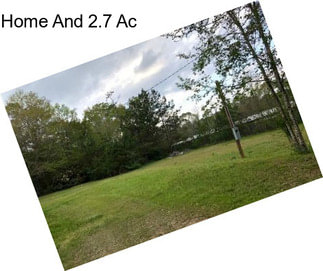 Home And 2.7 Ac