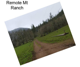 Remote Mt Ranch