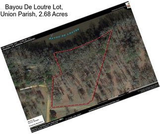 Bayou De Loutre Lot, Union Parish, 2.68 Acres