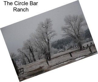 The Circle Bar Ranch