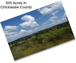 500 Acres In Chickasaw County