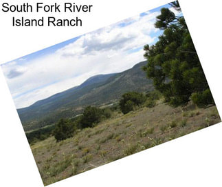 South Fork River Island Ranch