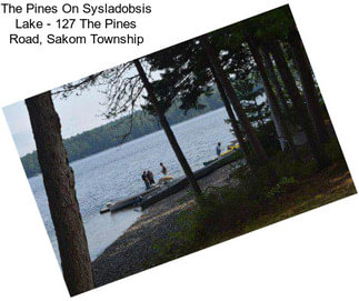 The Pines On Sysladobsis Lake - 127 The Pines Road, Sakom Township